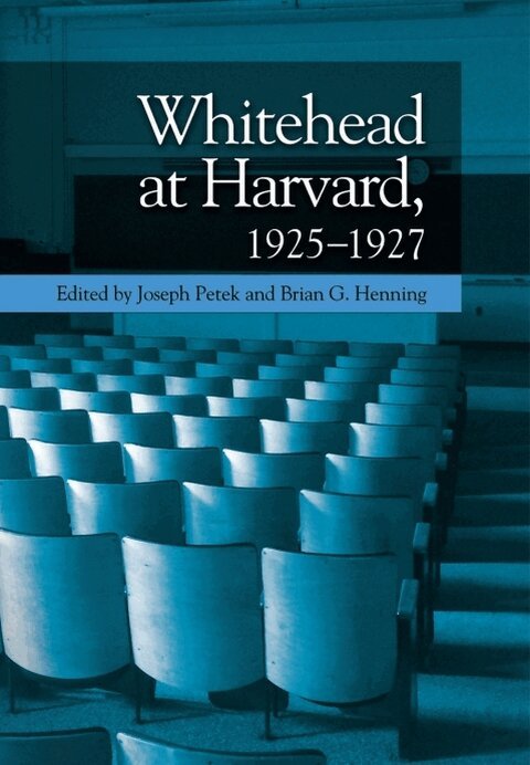Joseph Petek, Brian G. Henning - Whitehead at Harvard, 1925-1927, E-bok