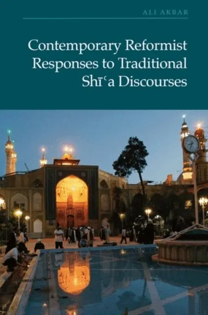 Ali Akbar - Contemporary Reformist Responses to Traditional Shi'a Discourses, E-bok. Tillgänglighet: Lägg i varukorg
