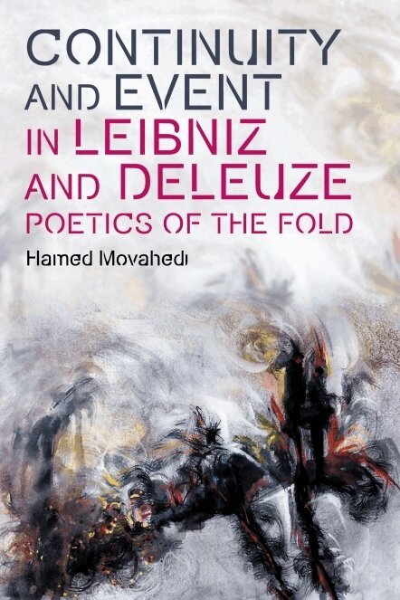 Hamed Movahedi - Continuity and Event in Leibniz and Deleuze, E-bok. Tillgänglighet: Lägg i varukorg