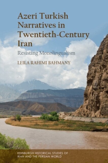 Leila Rahimi Bahmany - Azeri Turkish Narratives in Twentieth-Century Iran, E-bok. Tillgänglighet: Lägg i varukorg