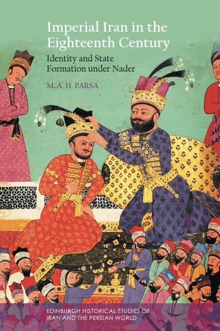 Mohammad Amir Hakimi Parsa - Imperial Iran in the Eighteenth Century, E-bok