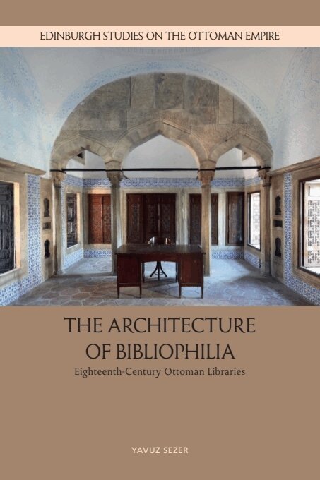 Yavuz Sezer - Architecture of Bibliophilia, E-bok