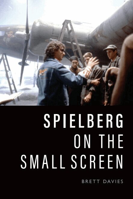 Brett Davies - Spielberg on the Small Screen, Inbunden