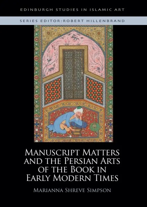 Marianna Shreve Simpson - Manuscript Matters and the Persian Arts of the Book in Early Modern Times, E-bok. Tillgänglighet: Kommande