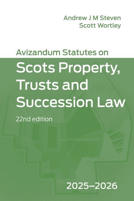 Andrew J. M. Steven, Scott Wortley - Avizandum Statutes on Scots Property, Trusts and Succession Law, E-bok
