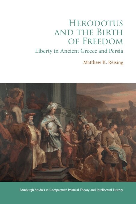 Matthew K. Reising - Herodotus and the Birth of Freedom, E-bok