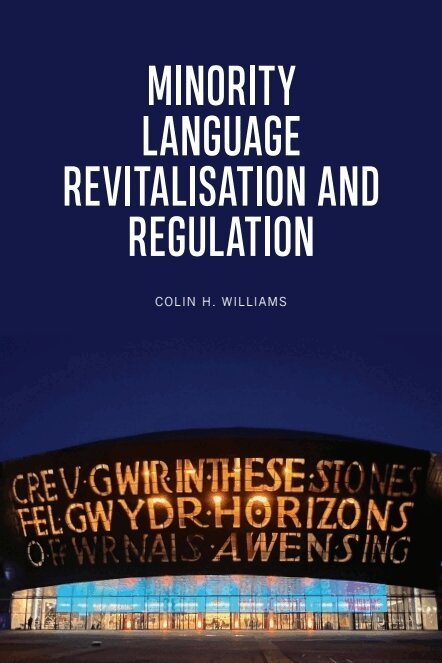 Colin H. Williams - Minority Language Revitalisation and Regulation, E-bok