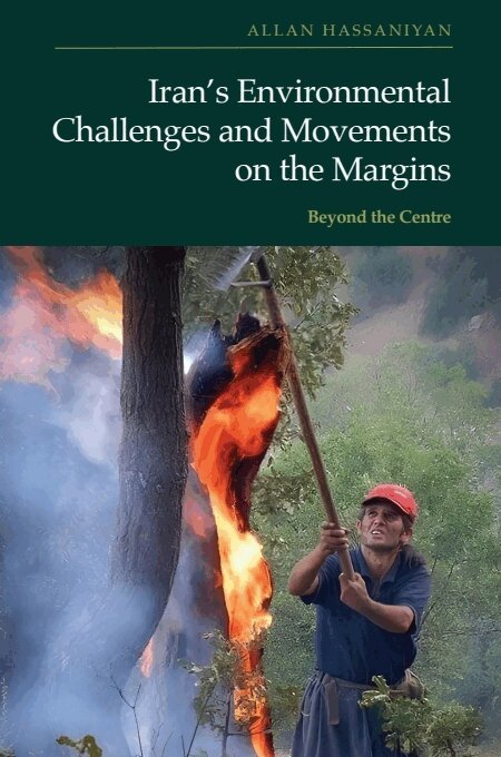 Allan Hassaniyan - Iran’s Environmental Challenges and Movements on the Margins, E-bok