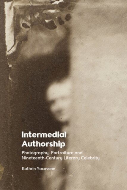 Kathrin Yacavone - Intermedial Authorship, E-bok