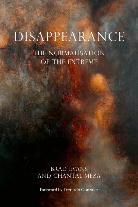 Brad Evans, Chantal Meza - Disappearance, Häftad