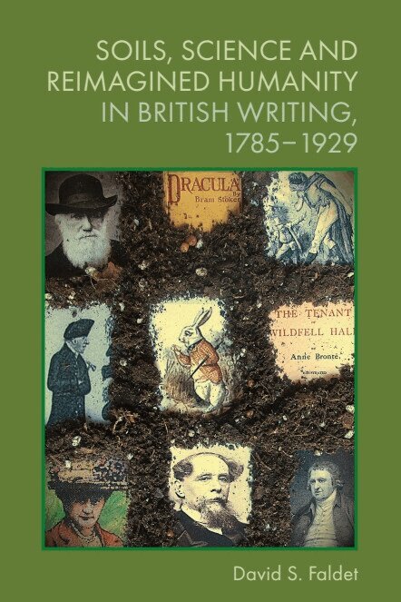 David S. Faldet - Soils, Science and Reimagined Humanity in British Writing, 1785–1929, Inbunden. Tillgänglighet: Kommande