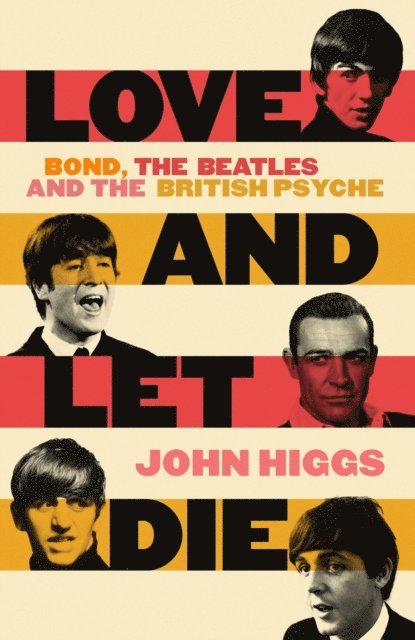 John Higgs - Love and Let Die, E-bok
