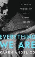 Everything We Are