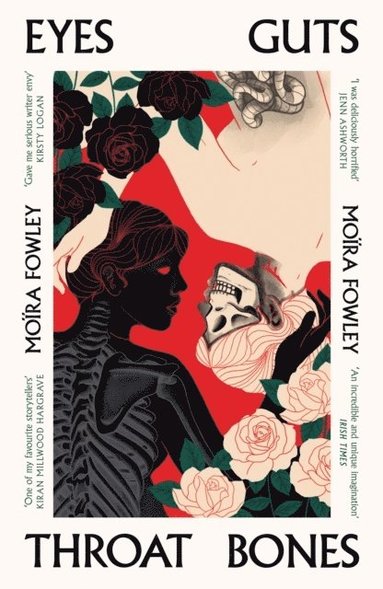 Eyes Guts Throat Bones av Moïra Fowley, Moira Fowley