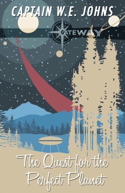 W. E. Johns - Quest for the Perfect Planet, E-bok