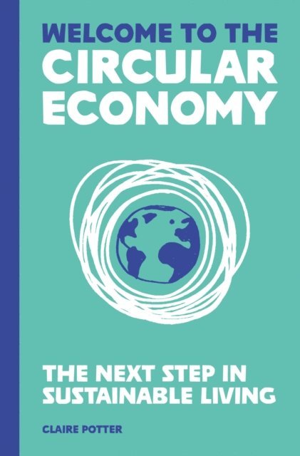 Claire Potter - Welcome to the Circular Economy, E-bok