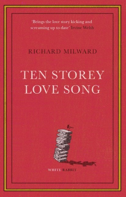 Richard Milward - Ten Storey Love Song, E-bok
