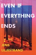 Even If Everything Ends
