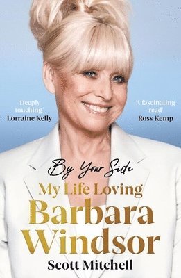 Scott Mitchell - By Your Side: My Life Loving Barbara Windsor, Häftad
