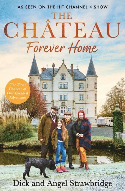 Angel Strawbridge, Dick Strawbridge - Ch teau - Forever Home, E-bok