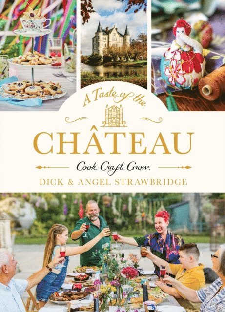 Angel Strawbridge, Dick Strawbridge - Taste of the Ch teau, E-bok