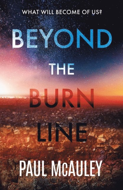 Paul McAuley - Beyond the Burn Line, E-bok