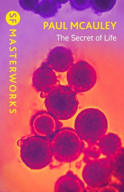 Paul McAuley - Secret of Life, E-bok