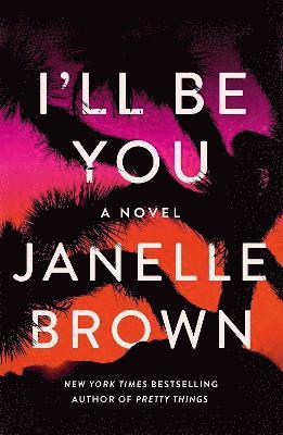 Janelle Brown - I'll Be You, Inbunden