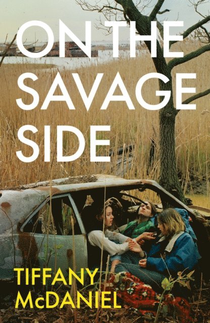 Tiffany McDaniel - On the Savage Side, E-bok