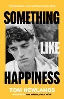 Tom Newlands - Something Like Happiness, Inbunden