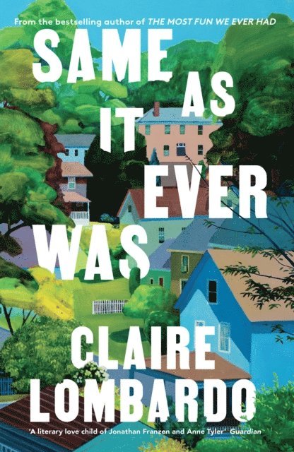 Claire Lombardo - Same As It Ever Was, E-bok