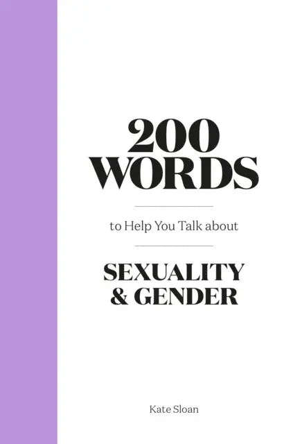 Kate Sloan - 200 Words to Help you Talk about Sexuality & Gender, E-bok. Tillgänglighet: Lägg i varukorg