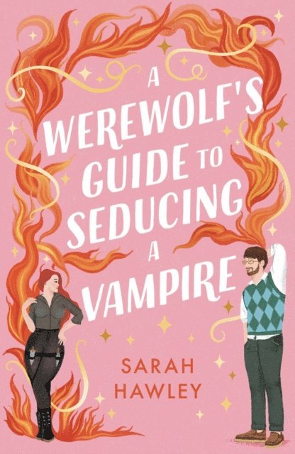 Sarah Hawley - Werewolf's Guide to Seducing a Vampire, E-bok