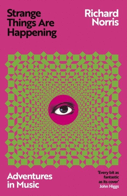 Richard Norris - Strange Things Are Happening, E-bok