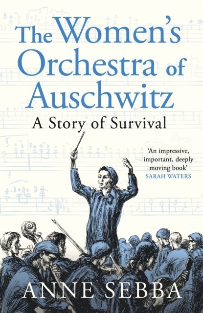 Anne Sebba - Women s Orchestra of Auschwitz, E-bok