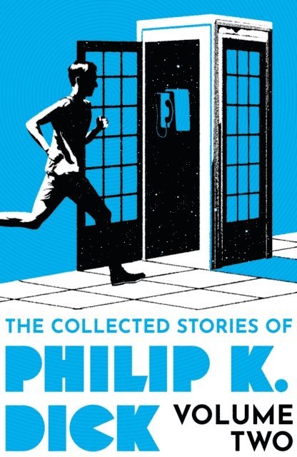 Philip K Dick - Collected Stories of Philip K. Dick Volume 2, E-bok