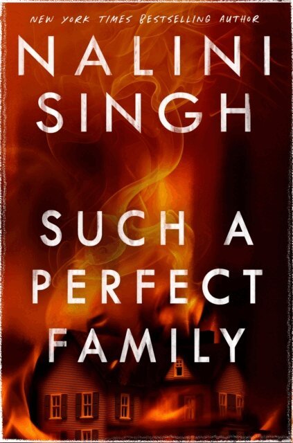 Nalini Singh - Such a Perfect Family, E-bok