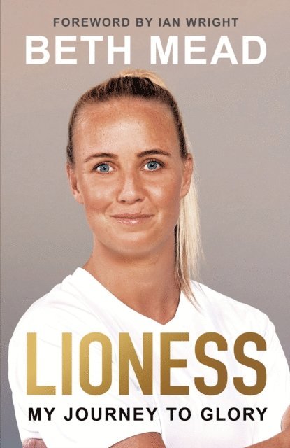 Beth Mead - Lioness - My Journey to Glory, E-bok. Tillgänglighet: Lägg i varukorg