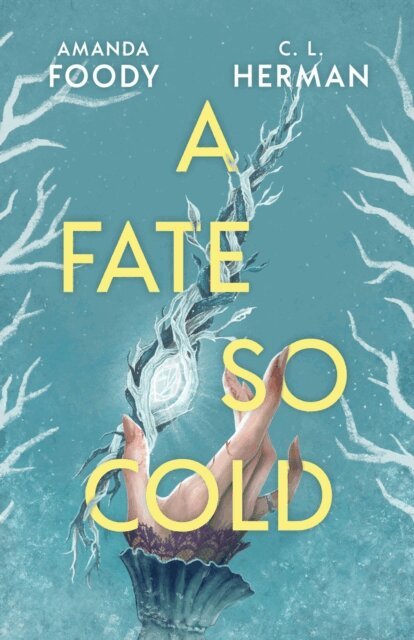 C. L. Herman, Amanda Foody - Fate So Cold, E-bok