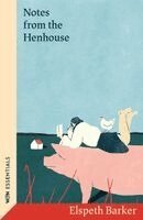 Elspeth Barker - Notes from the Henhouse, Häftad