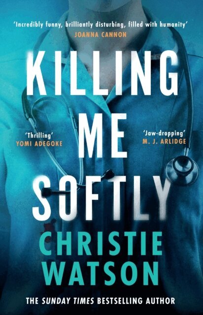 Christie Watson - Killing Me Softly, E-bok