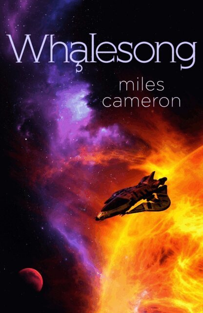 Miles Cameron - Whalesong, E-bok