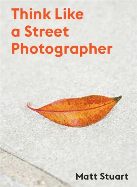 Matt Stuart, Derren Brown - Think Like a Street Photographer, E-bok
