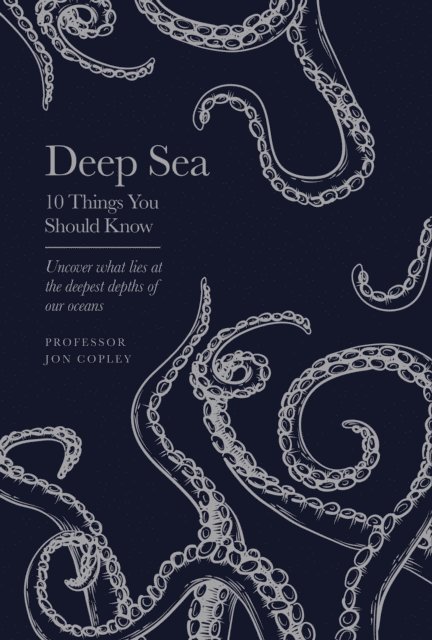 Jon Copley - Deep Sea, E-bok