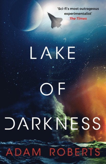 Adam Roberts - Lake of Darkness, E-bok