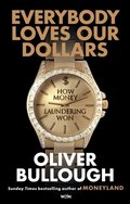 Everybody Loves Our Dollars - How Money Laundering Won