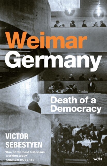 Victor Sebestyen - Weimar Germany, E-bok