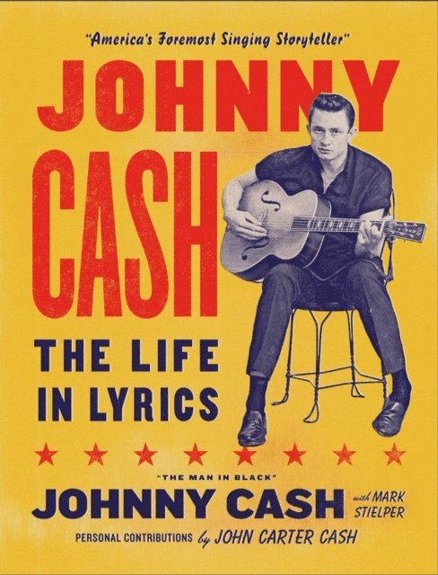Johnny Cash, Johnny Carter Cash, Mark Stielper - Johnny Cash: The Life in Lyrics, E-bok