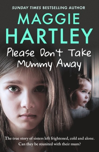 Maggie Hartley - Please Don't Take Mummy Away, E-bok
