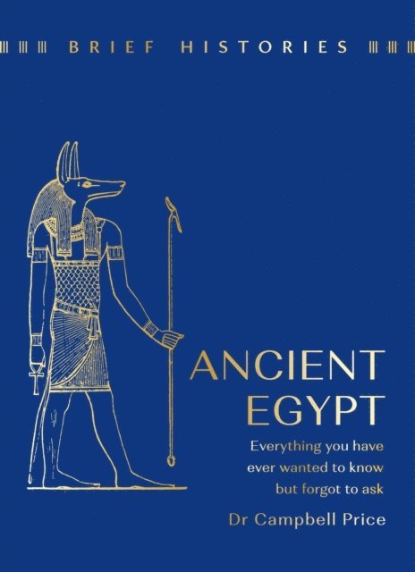 Campbell Price - Brief Histories: Ancient Egypt, E-bok